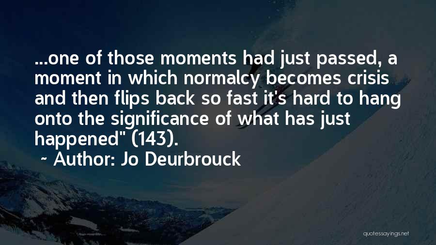 Happened So Fast Quotes By Jo Deurbrouck