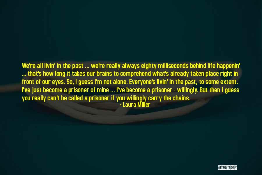 Happenin Quotes By Laura Miller Happenin Quotes By Laura Miller