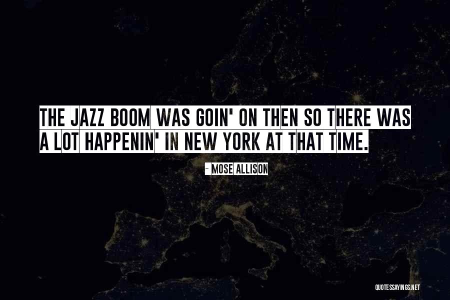Happenin Quotes By Mose Allison Happenin Quotes By Mose Allison