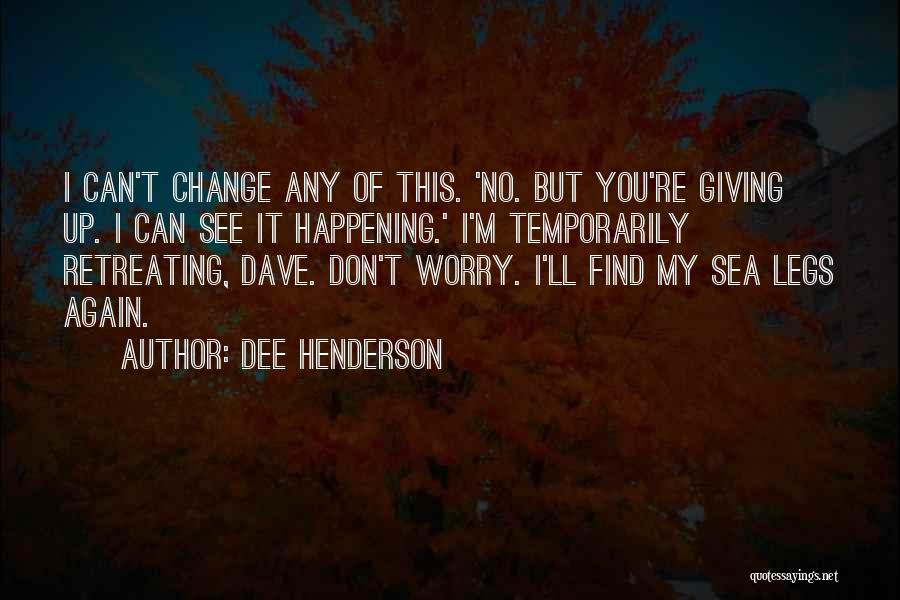 Happening Again Quotes By Dee Henderson