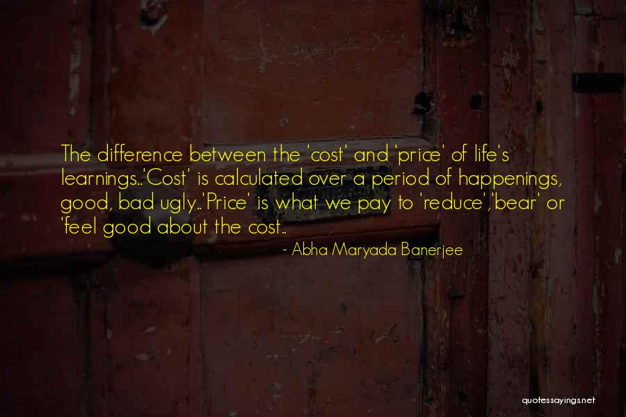 Happenings Quotes By Abha Maryada Banerjee