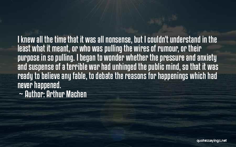 Happenings Quotes By Arthur Machen