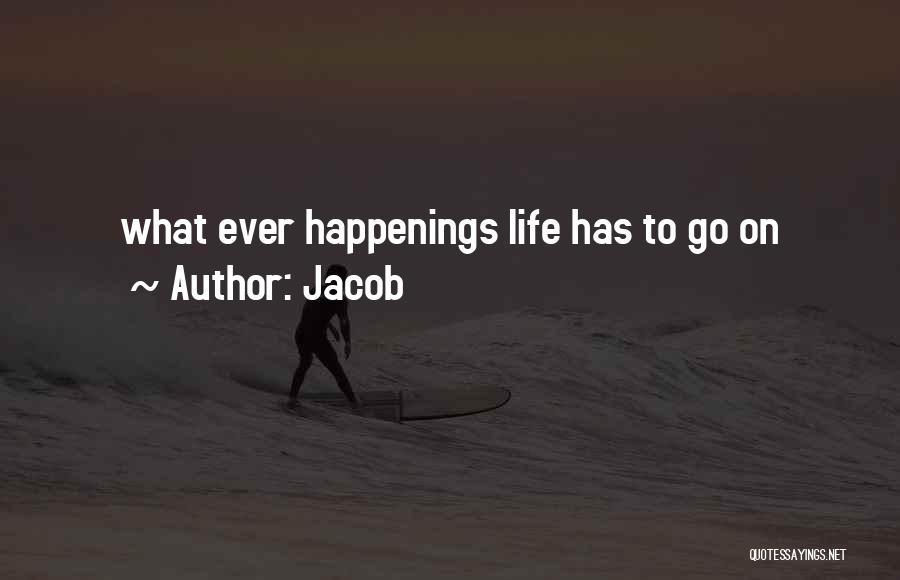 Happenings Quotes By Jacob