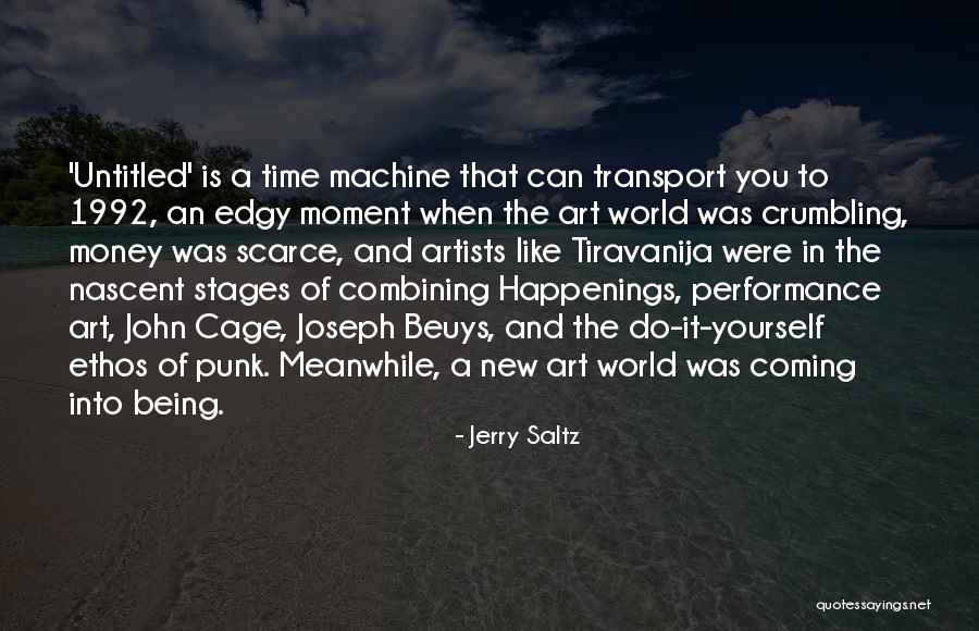 Happenings Quotes By Jerry Saltz