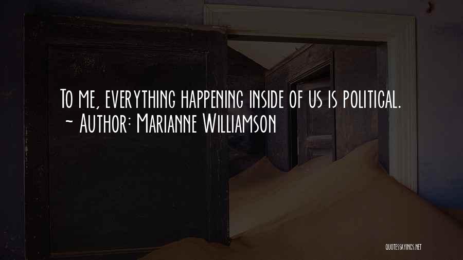 Happenings Quotes By Marianne Williamson