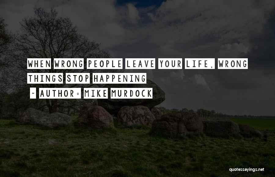 Happenings Quotes By Mike Murdock