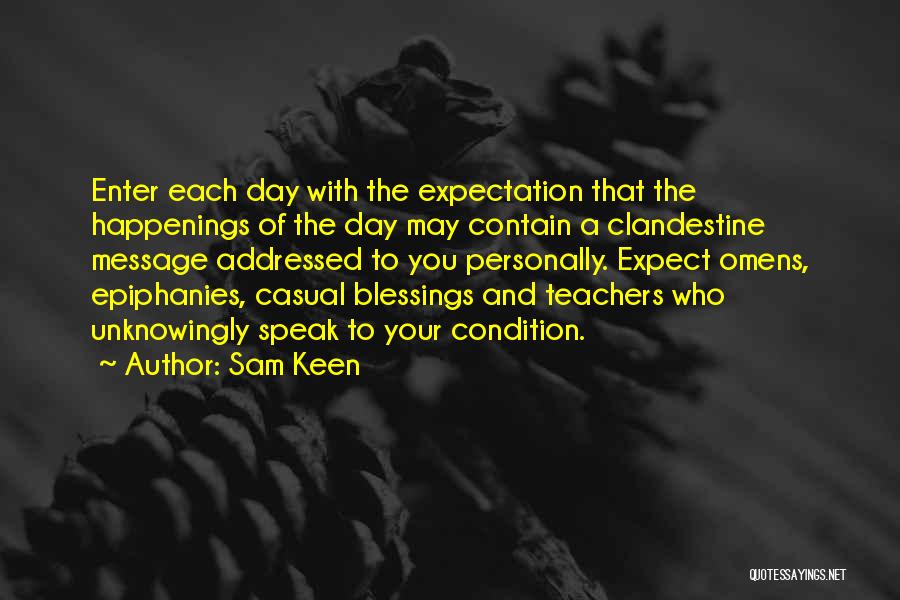 Happenings Quotes By Sam Keen