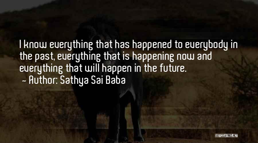 Happenings Quotes By Sathya Sai Baba
