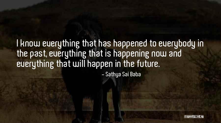 Happenings Quotes By Sathya Sai Baba