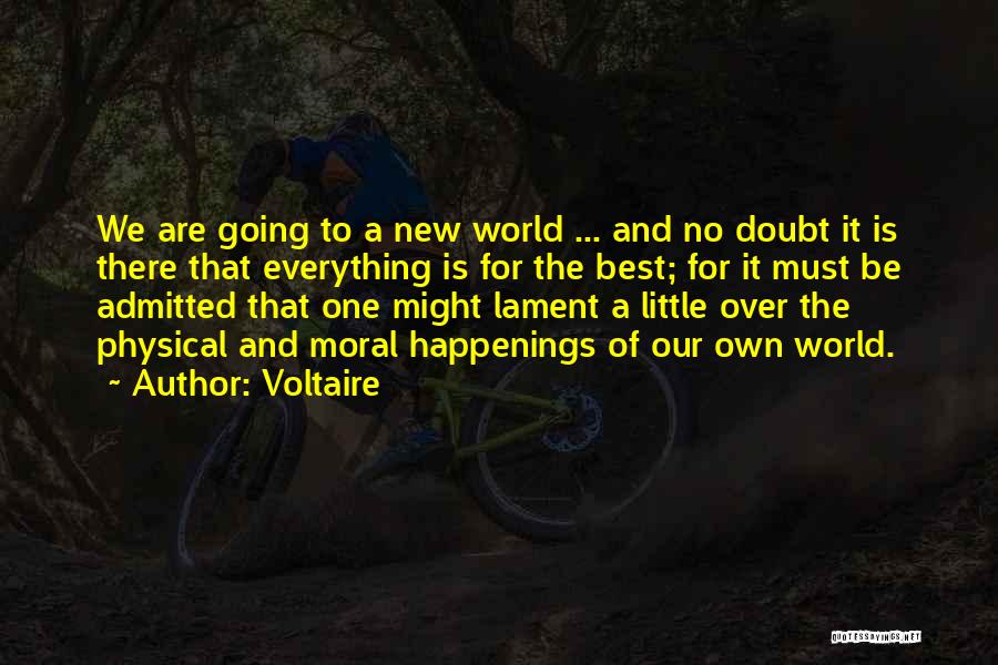 Happenings Quotes By Voltaire