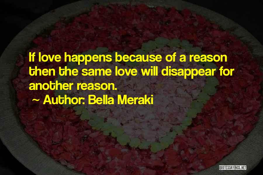 Happens For A Reason Quotes By Bella Meraki