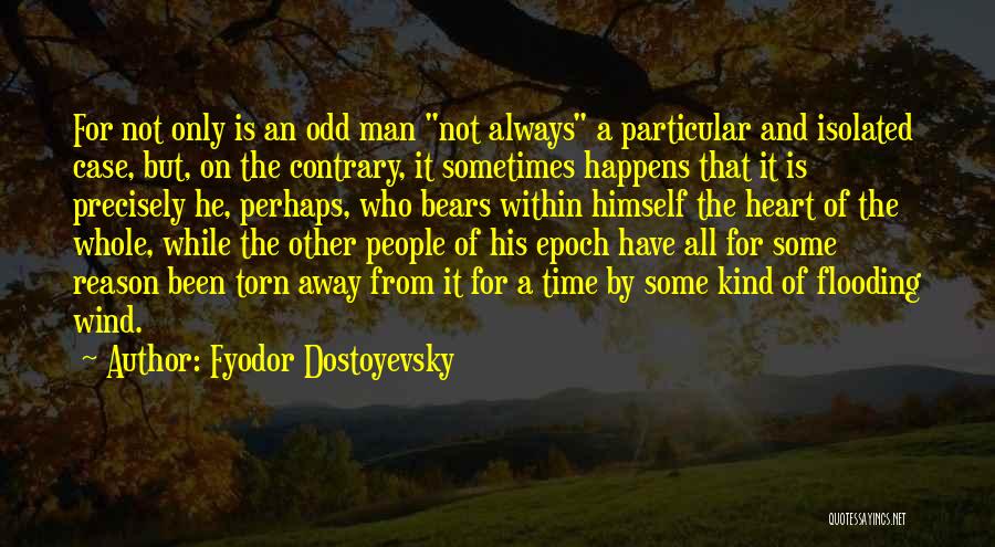 Happens For A Reason Quotes By Fyodor Dostoyevsky