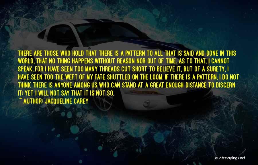 Happens For A Reason Quotes By Jacqueline Carey