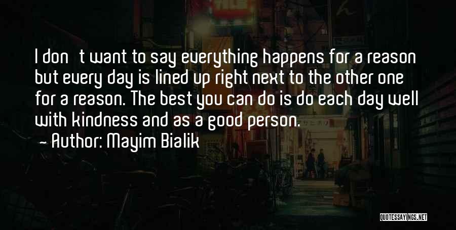 Happens For A Reason Quotes By Mayim Bialik