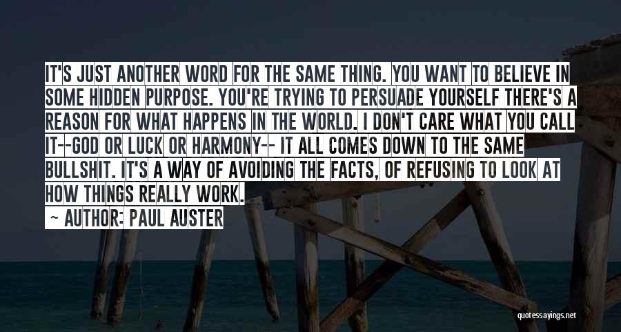 Happens For A Reason Quotes By Paul Auster
