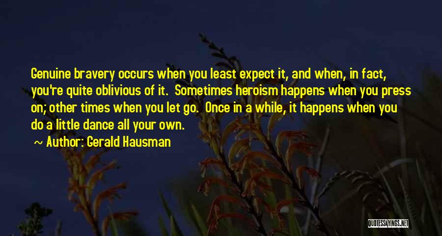 Happens When You Least Expect It Quotes By Gerald Hausman