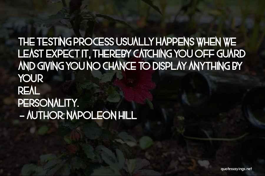 Happens When You Least Expect It Quotes By Napoleon Hill