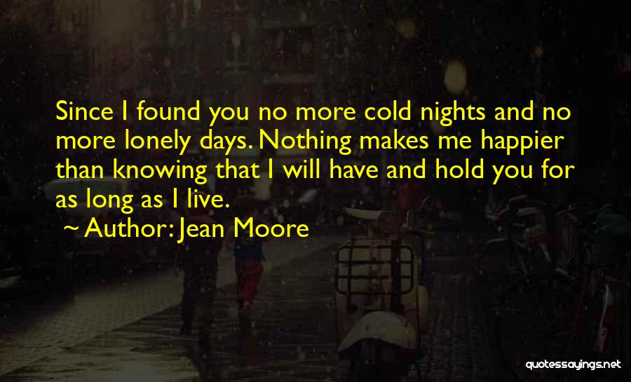 Happier Days Quotes By Jean Moore