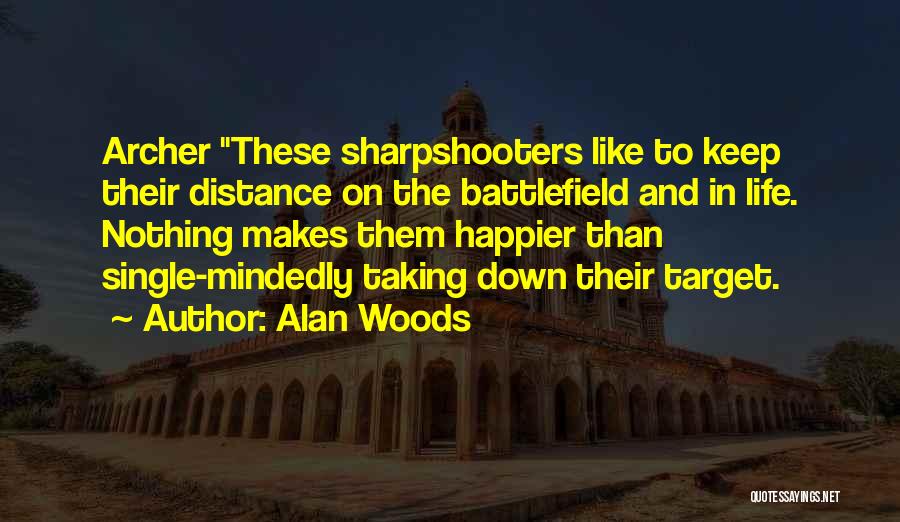 Happier Life Quotes By Alan Woods