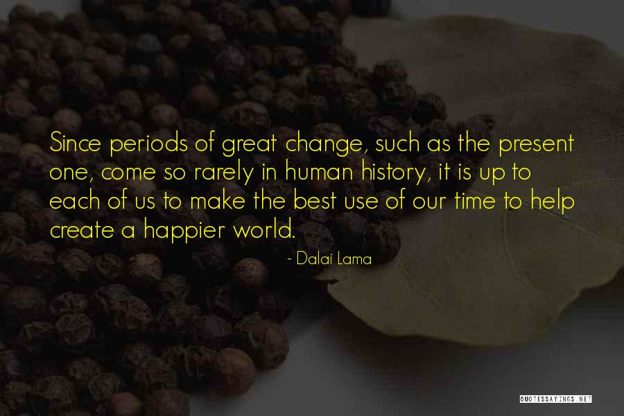 Happier Life Quotes By Dalai Lama