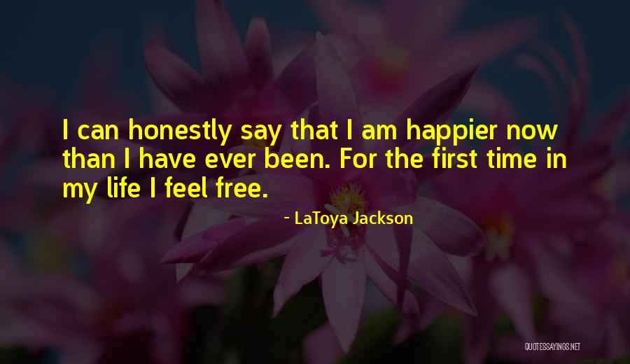 Happier Life Quotes By LaToya Jackson