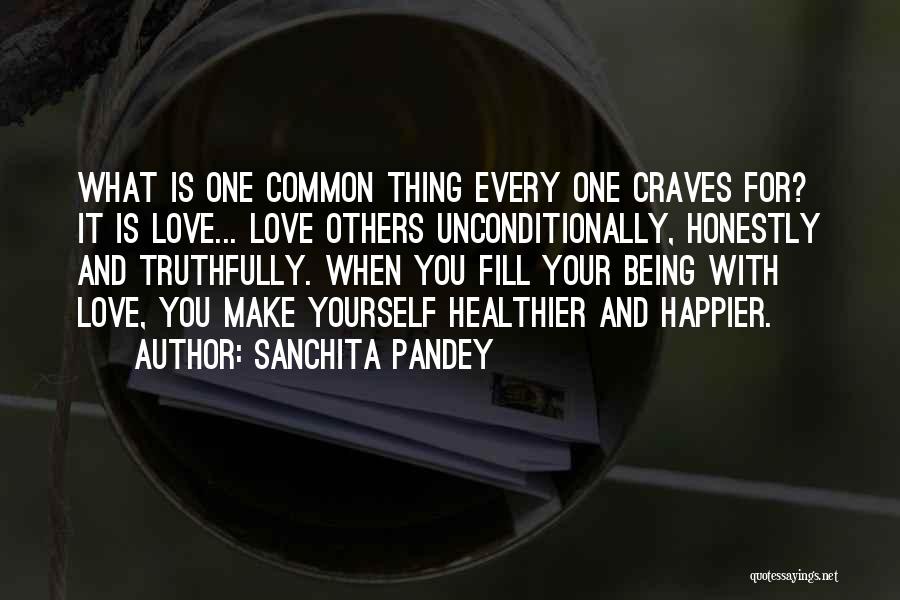 Happier Life Quotes By Sanchita Pandey