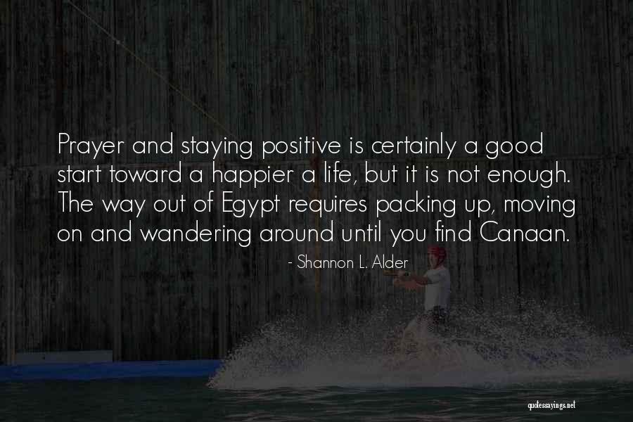 Happier Life Quotes By Shannon L. Alder