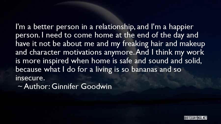 Happier Person Quotes By Ginnifer Goodwin