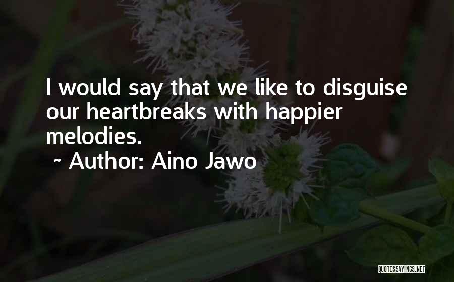 Happier Quotes By Aino Jawo