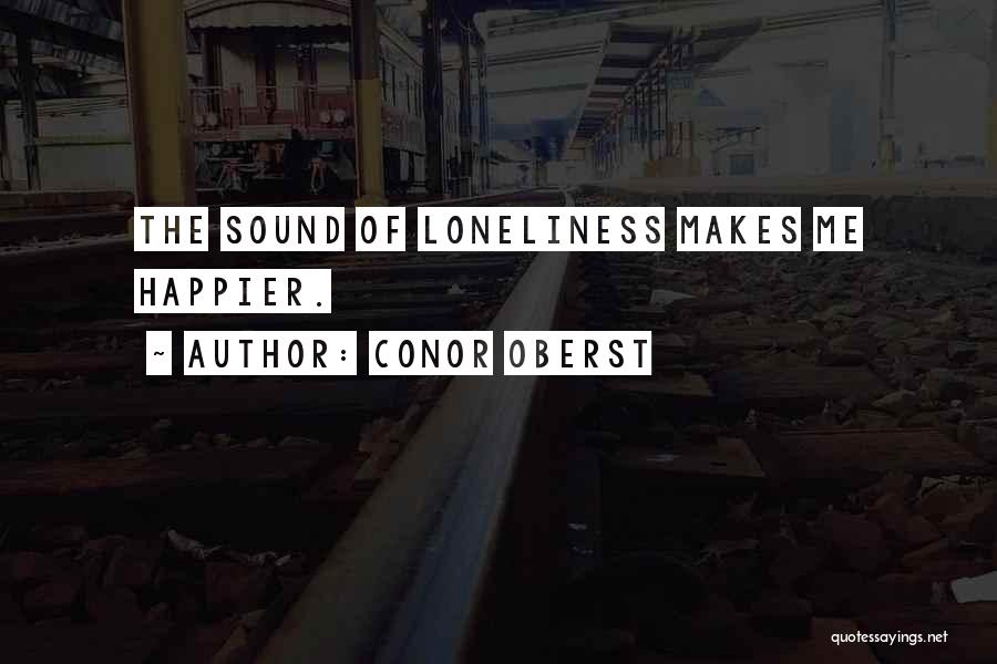 Happier Quotes By Conor Oberst