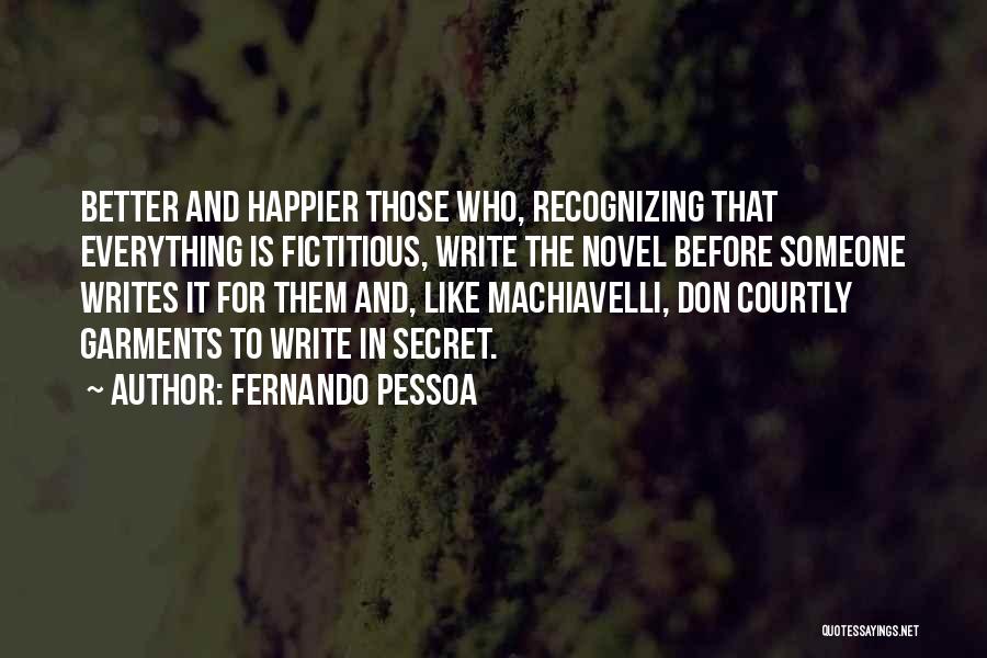 Happier Quotes By Fernando Pessoa