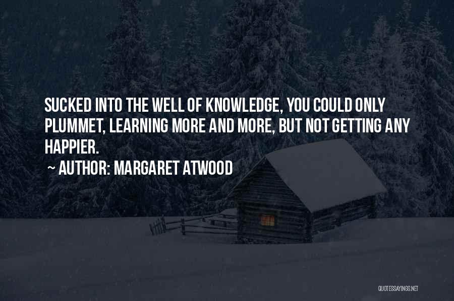 Happier Quotes By Margaret Atwood Happier Quotes By Margaret Atwood
