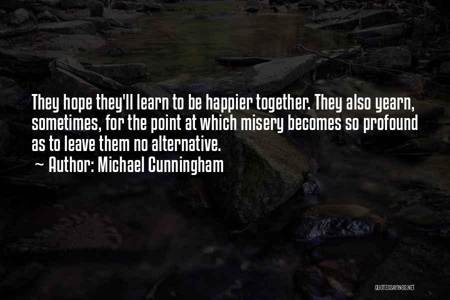 Happier Quotes By Michael Cunningham