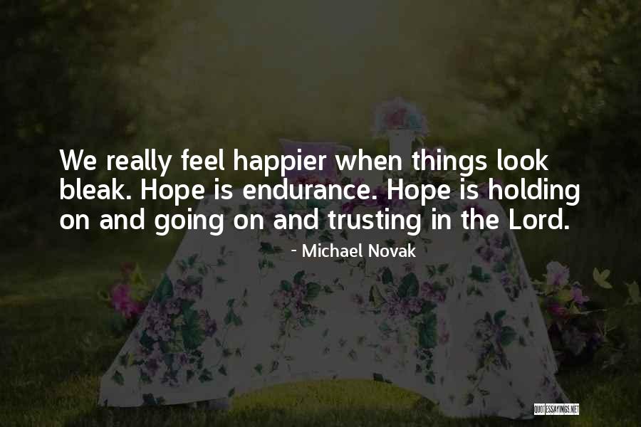 Happier Quotes By Michael Novak