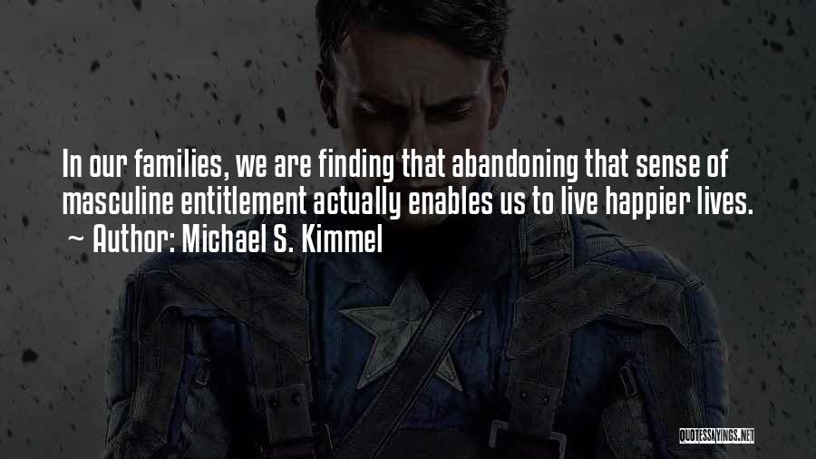 Happier Quotes By Michael S. Kimmel