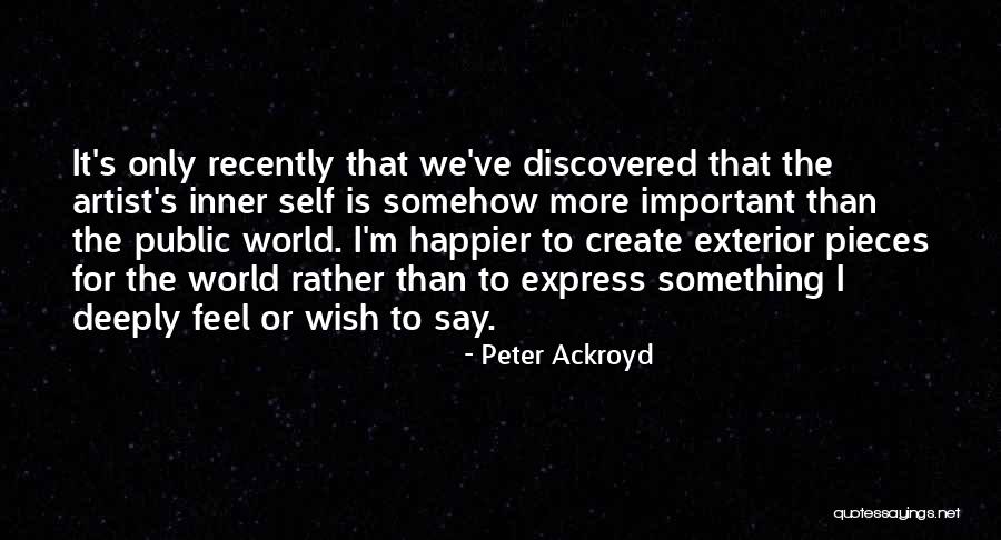 Happier Quotes By Peter Ackroyd