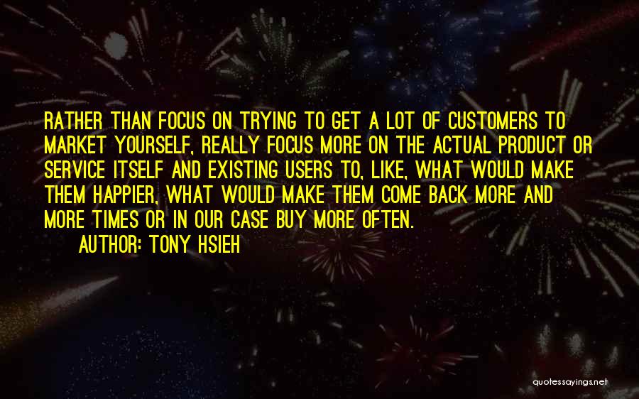Happier Quotes By Tony Hsieh