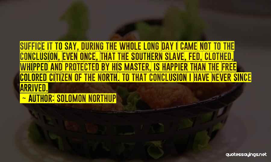 Happier Than A Southern Quotes By Solomon Northup