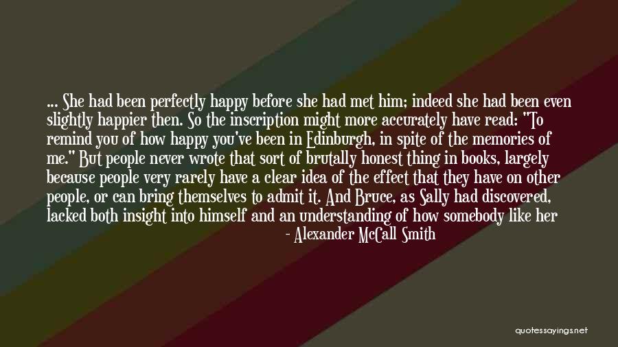 Happier Than Before Quotes By Alexander McCall Smith Happier Than Before Quotes By Alexander McCall Smith
