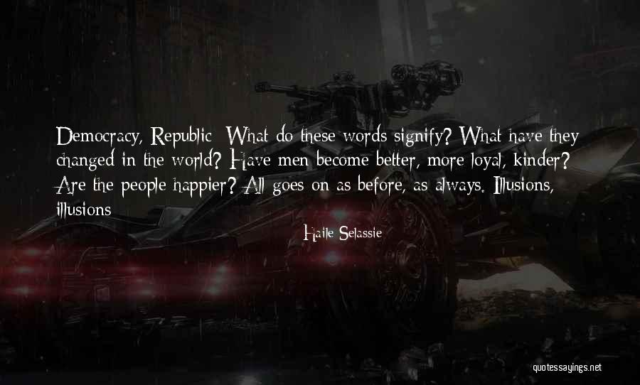 Happier Than Before Quotes By Haile Selassie Happier Than Before Quotes By Haile Selassie