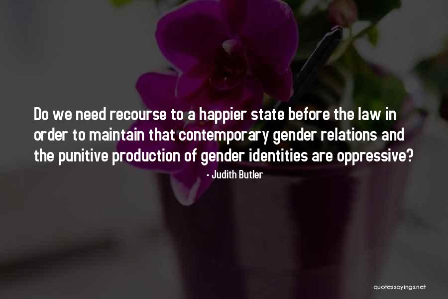 Happier Than Before Quotes By Judith Butler