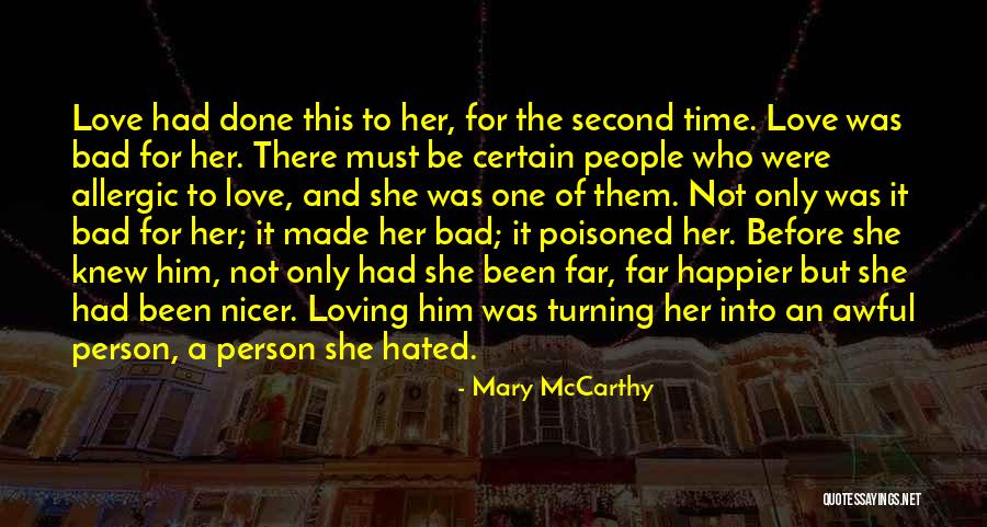 Happier Than Before Quotes By Mary McCarthy