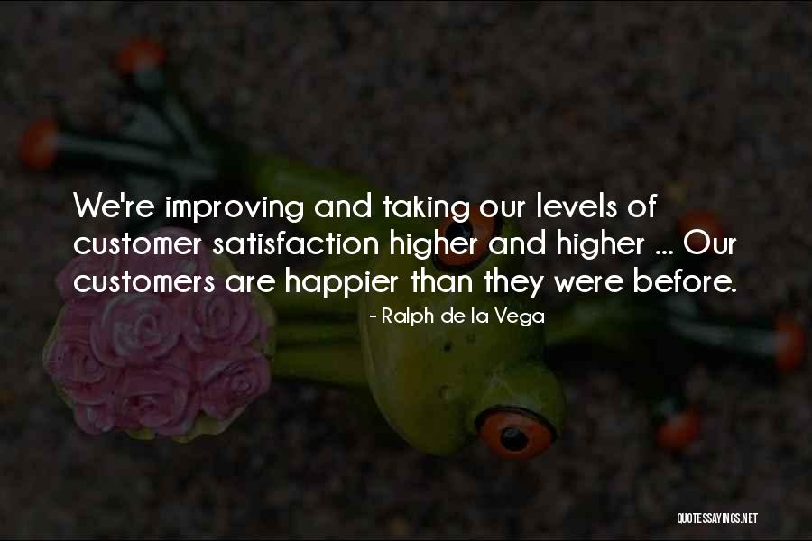 Happier Than Before Quotes By Ralph De La Vega