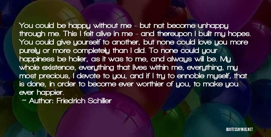 Happier Than Ever Quotes By Friedrich Schiller