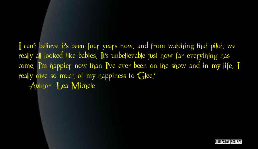 Happier Than Ever Quotes By Lea Michele