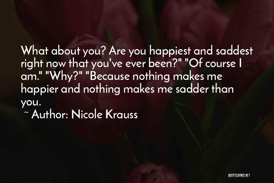 Happier Than Ever Quotes By Nicole Krauss