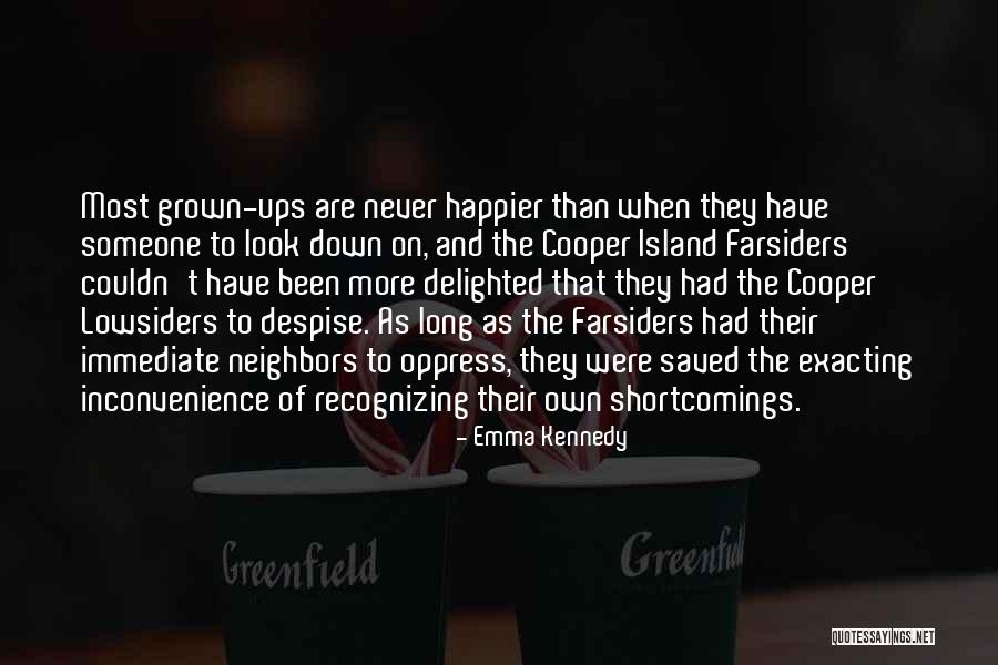 Happier Than Quotes By Emma Kennedy Happier Than Quotes By Emma Kennedy