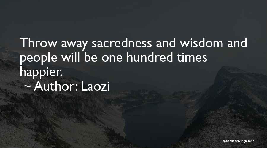 Happier Times Quotes By Laozi