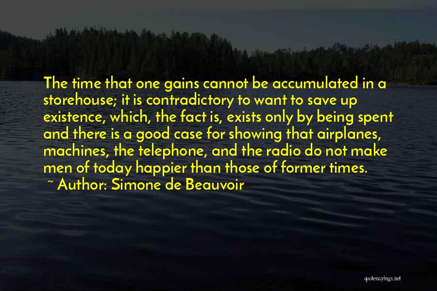 Happier Times Quotes By Simone De Beauvoir