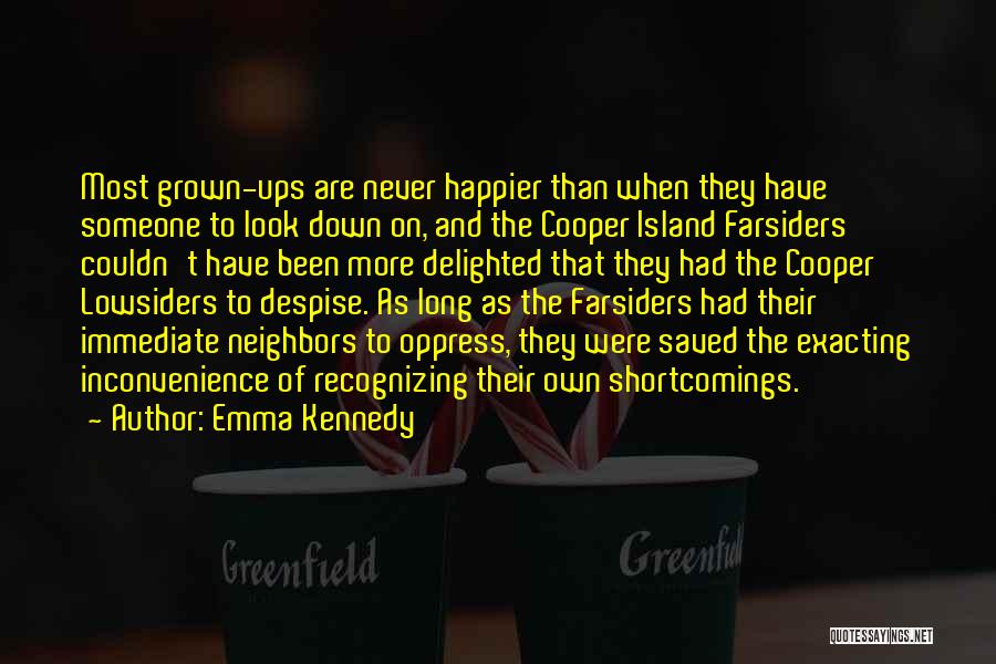 Happier Without Me Quotes By Emma Kennedy